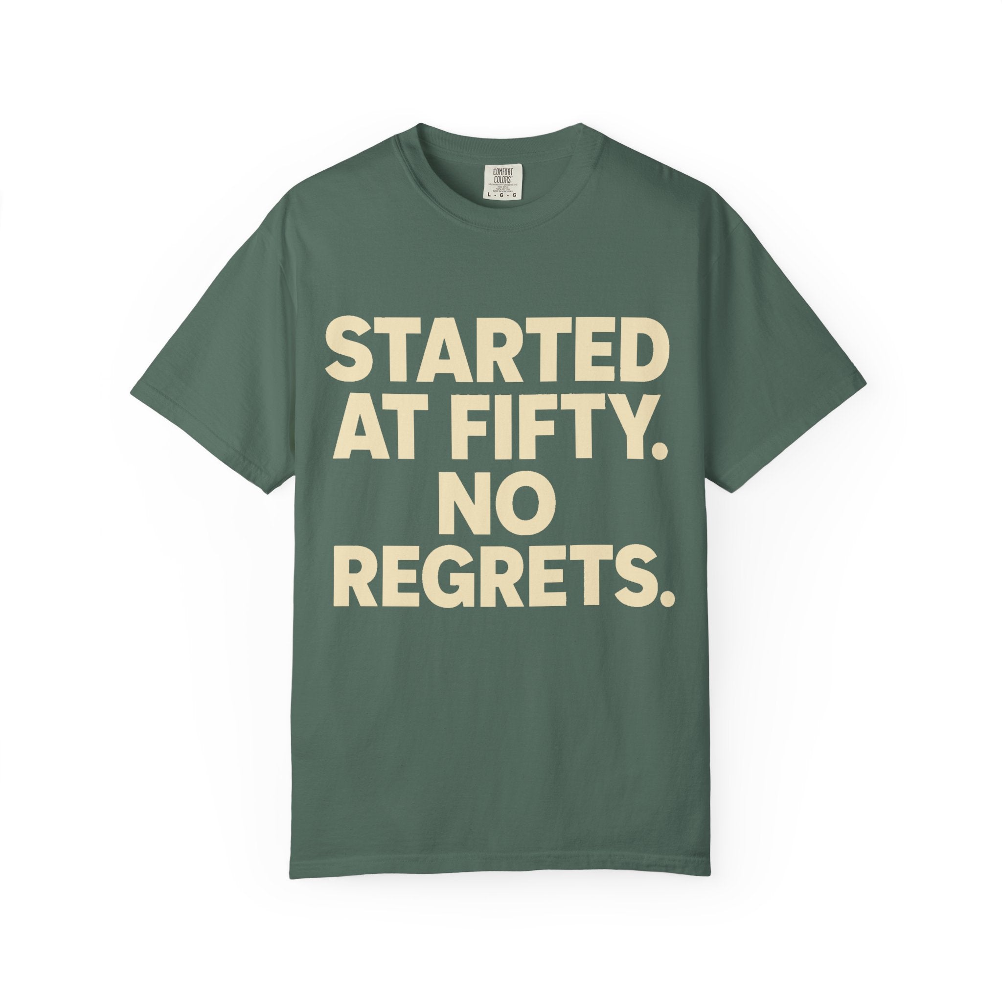 Started at Fifty No Regrets T-Shirt