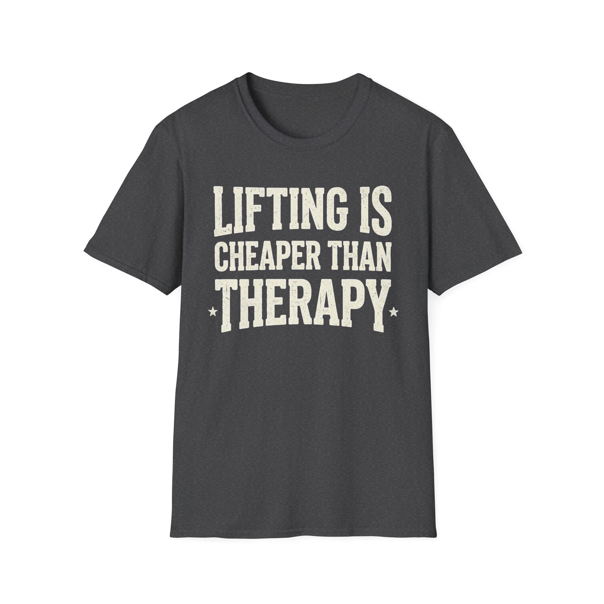 Lifting is cheaper than therapy T-Shirt