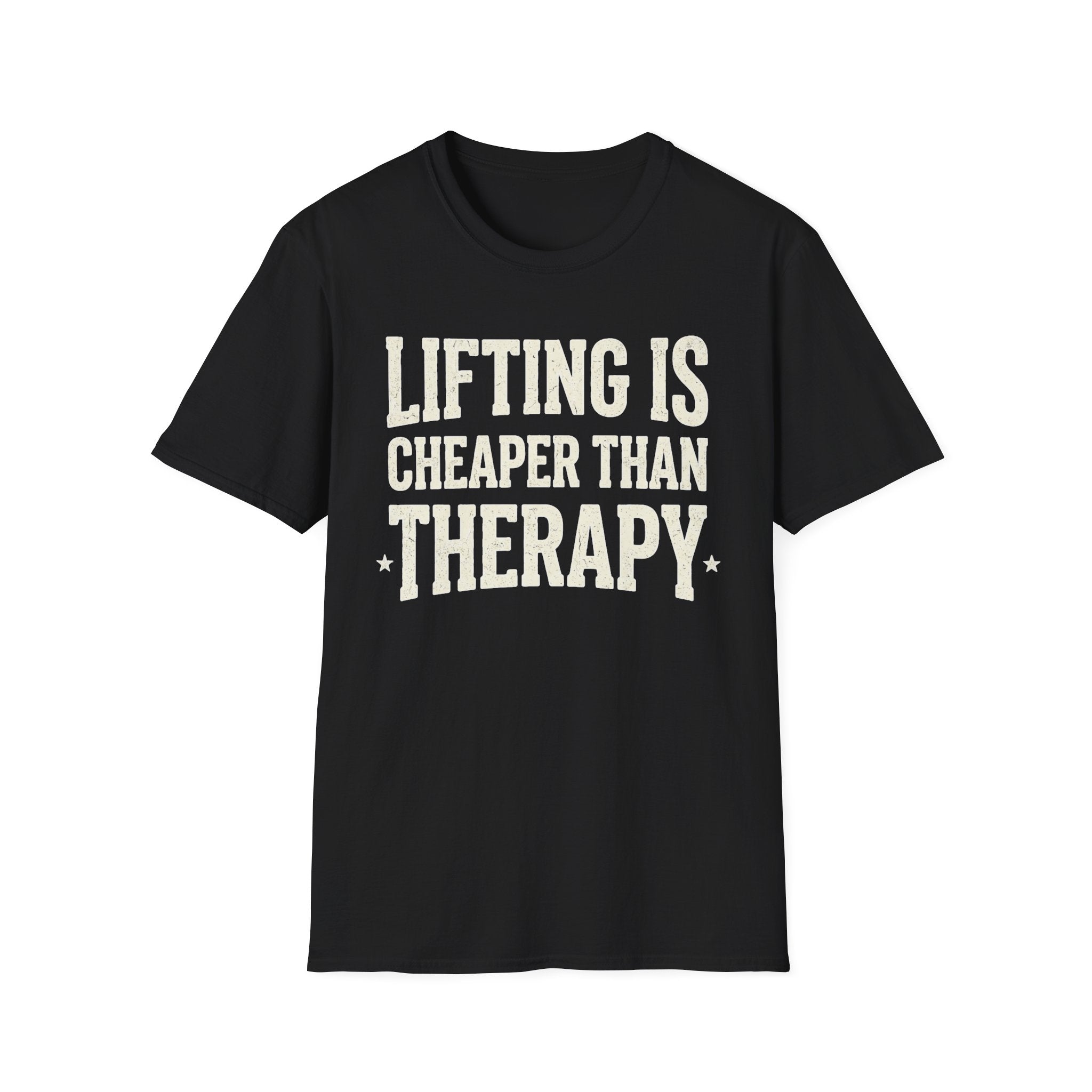Lifting is cheaper than therapy T-Shirt