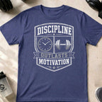 Discipline Outlasts Motivation T-Shirt